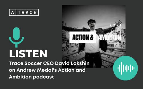 Trace Listen podcast graphic promoting CEO David Lokshin on the Action and Ambition podcast.